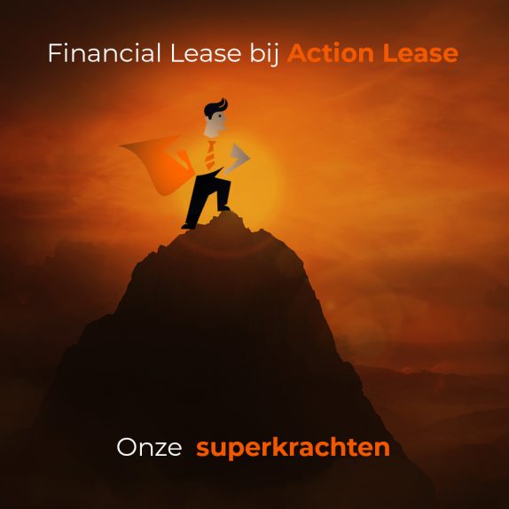 Financial Lease Bij Action Lease – Onze Superkrachten!